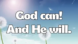 GOD CAN AND HE WILL LYRIC VIDEO WITH VOCALS HD