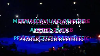 Metallica: Halo On Fire - April 2, 2018 - Prague, Czech Republic