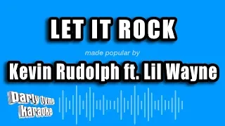 Kevin Rudolph ft. Lil Wayne - Let It Rock (Karaoke Version)