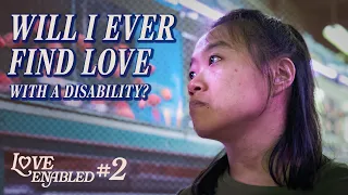 Why I Won’t Date Another Person with Disabilities | Love Enabled Part 2/6