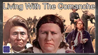 Living With The Comanche  (the story of Cynthia and Quanah Parker)