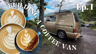 BUILDING A COFFEE VAN | ep.1 of making my dream come to life...