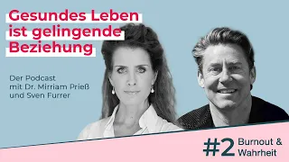 Burnout & Wahrheit | Podcast von Dr. Mirriam Prieß & Sven Furrer