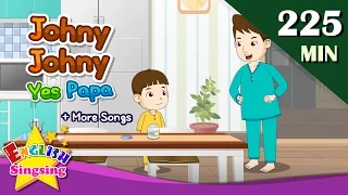 Johny Johny yes papa + More Nursery Rhymes | 50 Kids songs with lyrics | English video for toddler