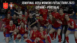 FUTSAL | España - Portugal (Semifinal UEFA Womens Futsal EURO 2023)