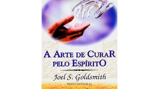Joel Goldsmith - A Arte de Curar Pelo Espírito - Parte 3