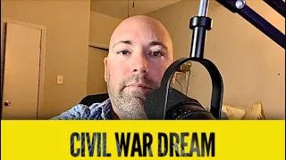 CIVIL WAR PROPHETIC DREAM