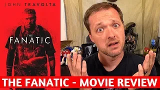 The Fanatic - Movie Review