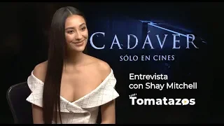 Entrevista: Shay Mitchell nos cuenta de Cadáver