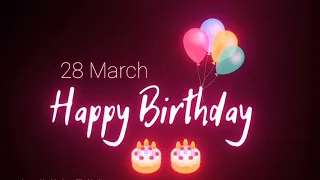 28 March Birthday Status | 28 March Birthday Whatsapp Status | Happy Birthday Black Screen | #hbd