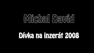 Michal David - Dívka na inzerát 2008