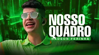 Nadson o Ferinha Nosso Quadro Repertório Novo 2023