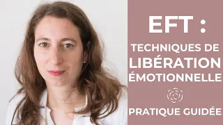 EFT : Pratique guidée de la technique de base #eft