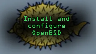 Install & Configure a Secure Open BSD Virtual Machine [Tutorial]