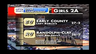 GHSA 2A Girls Final: Early County vs. Randolph Clay - Marhc 8, 2003