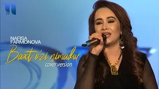 Nafisa Farmonova - Baxt o'zi nimadur | Нафиса Фармонова - Бахт узи нимадур (cover version)