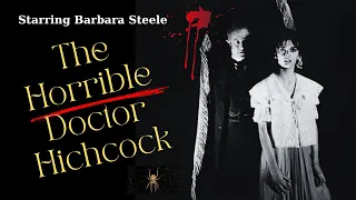 The H0rrible D0ct0r Hitchcock, 1962: Barbara Steele's Birthday Special