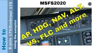 Flight Simulator 2020 - How to - E-jets 175 - using the autopilot