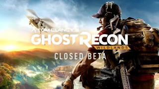 Ghost Recon: Wildlands BETA - Полное прохождение закрытой беты