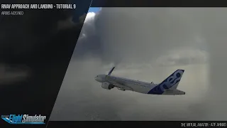 How to Perform RNAV Approach and Landing with Airbus A320 Neo - Airbus A320 Neo Tutorial 9 - MSFS