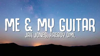 Jax Jones, Fireboy DML - Me and My Guitar (Lyrics)