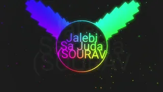 jalebi sa judaa amit saini     .......... edm remix