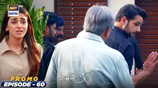 Aik Sitam Aur Episode 60 | Promo | ARY Digital Drama