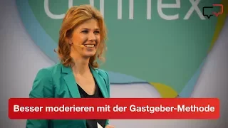 Besser Moderieren und Präsentieren mit der Gastgeber-Methode