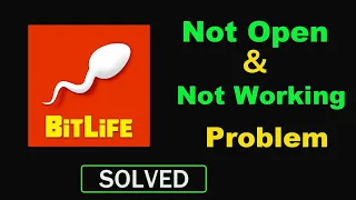 How to Fix BitLife App Not Working / Not Opening Problem in Android & Ios