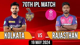 Whose Gonna Win The 70th IPL Match Kolkata (KKR) vs Rajasthan (RR) 19 May 2024