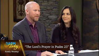 “Psalm 23 - The Lord’s Prayer in Psalm 23” - 3ABN Today Family Worship  (TDYFW210034)