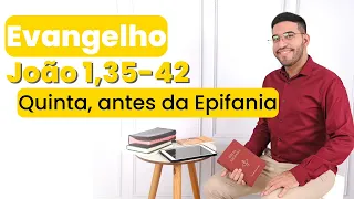 Evangelho de hoje (04/01/2024) | João 1,35-42 | Quinta, antes da Epifania