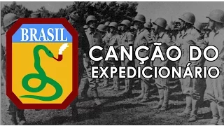Anthem of Brazilian Expedicionary Force - "Canção do Expedicionário"