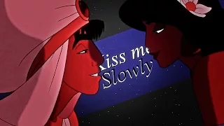 Aladdin + Jasmine || Kiss me slowly