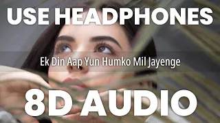 Ek Din Aap Yun Humko Mil Jayenge (8D AUDIO) - Alka Yagnik, Kumar Sanu