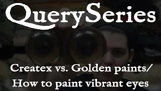 QuerySeries: Createx vs. Golden paints/How to paint vibrant eyes