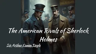 The American Rivals of Sherlock Holmes -The Nameless Man by Rodrigues Ottolengui