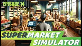 Paying Off Loans and Getting New Product License! Supermarket Simulator Episode 14