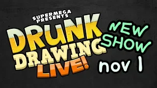 Drunk Drawing LIVE - NOVEMBER SHOW