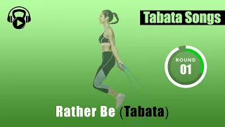 TABATA SONGS - "Rather Be (Tabata)" w/ Tabata Timer