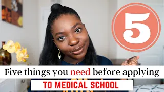 5 things you need before applying to medical school! | What they do not tell you!