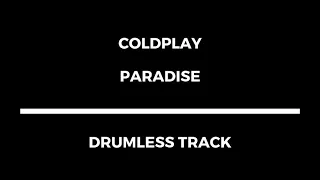 Coldplay - Paradise (drumless)