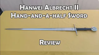 Sword Review - Hanwei Albrecht II Hand-a-Half-Sword