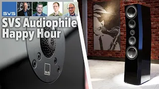 SVS Audiophile Happy Hour - Ultra Evolution Speaker Launch Edition | Episode 76