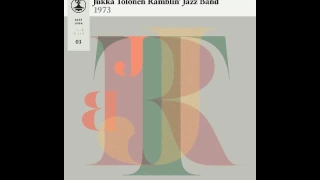 Jukka Tolonen Ramblin' Jazz Band - Jazz-Liisa 3 (Full Album)