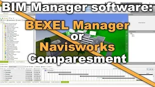 BIM Manager software: BEXEL Manager or Navisworks