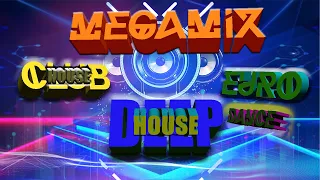 MEGAMIX TECHNO & DEEP HOUSE &EURO DANCE &CLUB HOUSE