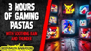 3 hours of Gaming Creepypastas with gentle rain & thunder sounds (NO MID-ROLL ADS)