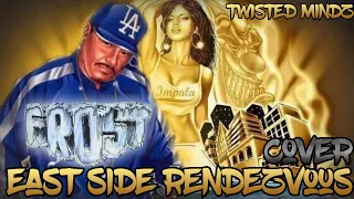 Kid Frost - Eastside Rendezvous (COVER) Twisted Mindz