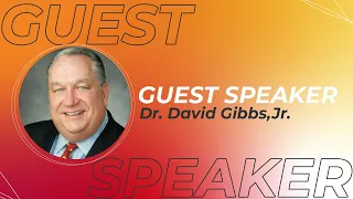 Special Guest - Dr. David Gibbs, Jr.